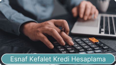 Esnaf Kefalet Kredi Hesaplama: İşletmenizi Destekleyin